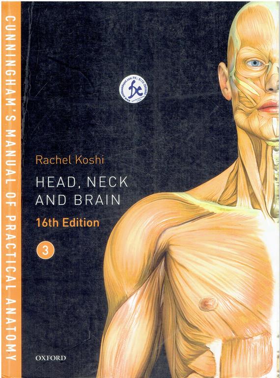 Oxford Cunningham Manual Practice Anatomy Vol 3 (Head Neck and Brain)