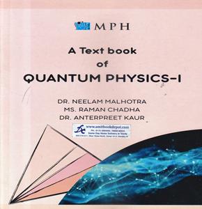 A Text book of Quantum Physics 1 for BSc 3rd Semester PU