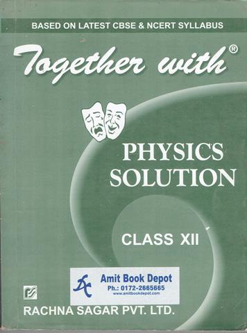 Together With Physics for Class 12th Solutions