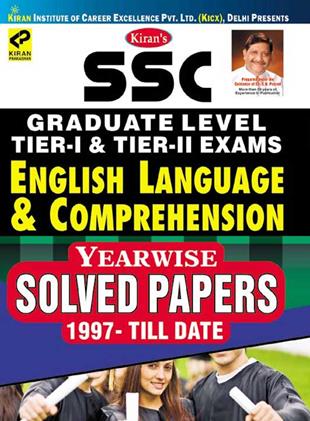 SSC CGL Exams Tier 1 and 2 English Language & Comprehension Yearwise Solved Papers (English Edition) (NEW)