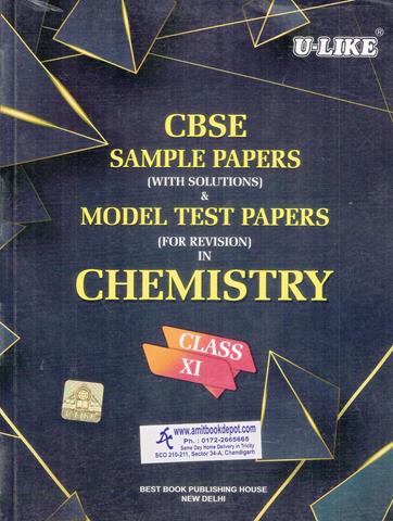 Ulike Chemistry for Class 11th CBSE Sample Papers and Model Test Papers