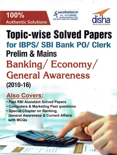 Topicwise Solved Papers for IBPS/ SBI Bank PO/ Clerk Prelim and Mains Banking/ Economy General Awareness (NEW)