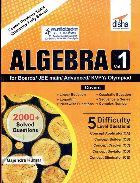 Algebra Vol 1 for Boards JEE MAIN/ Advanced/ Olympiad