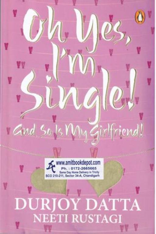 Oh Yes I am Single and So is My Girlfriend