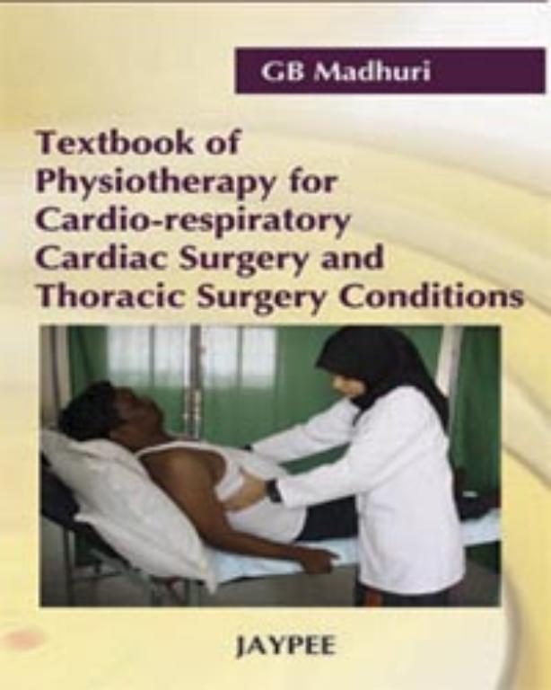 Textbook of Physiotherapy for Cardio Respiratory Cardiac Surgery and Thoracic Surgery Conditions (NEW)