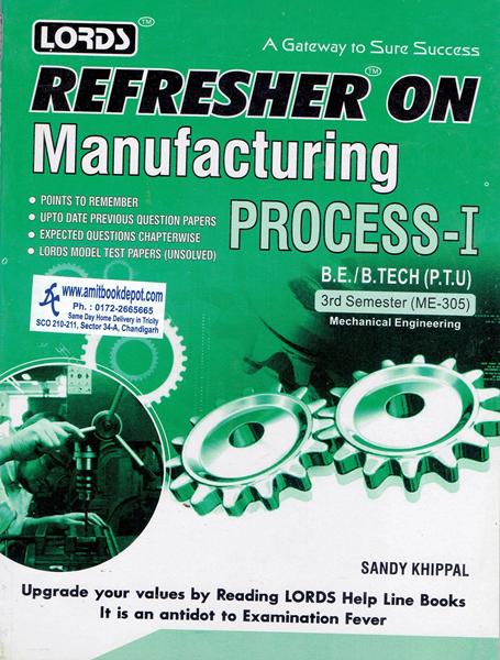 Lords Refresher on Manufacturing Process 1 ME 3rd Sem PTU (OLD)