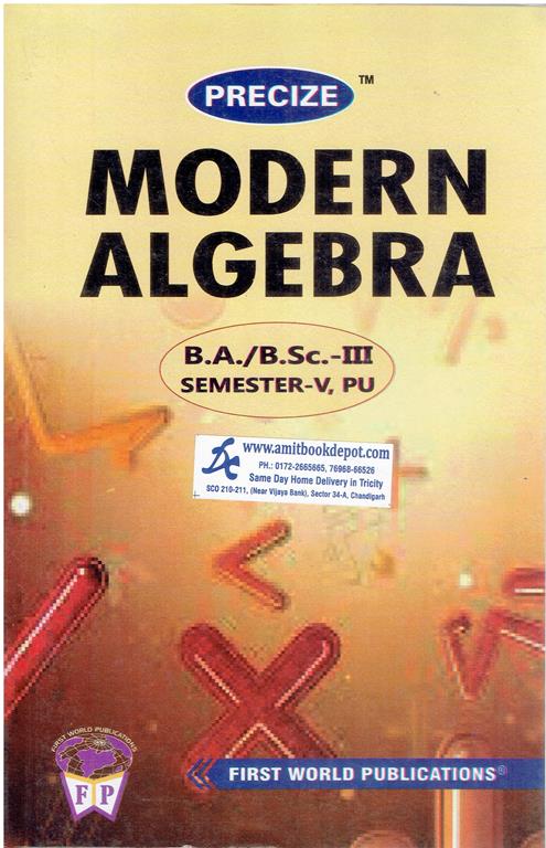 Precize Modern Algebra BA and BSc 5th Semester PU Chandigarh