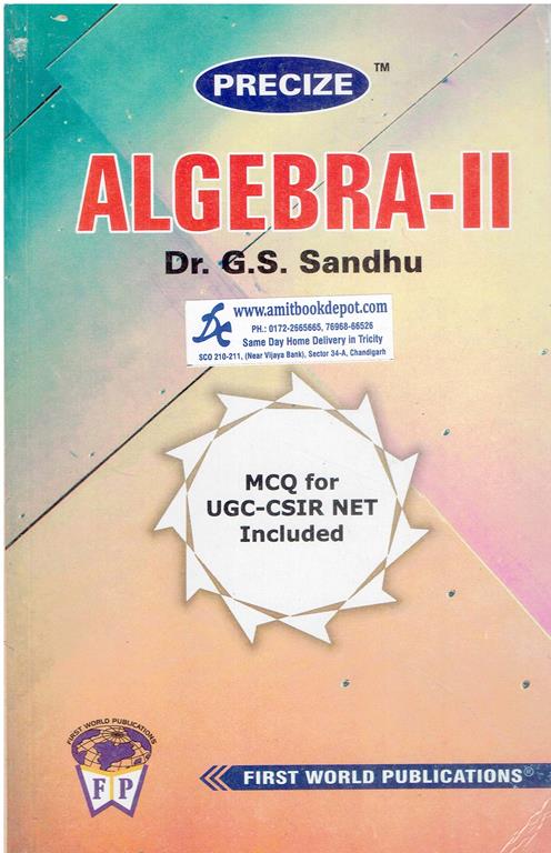 Precize Algebra 2 for MSc Mathematics Panjab UNiversity Chandigarh