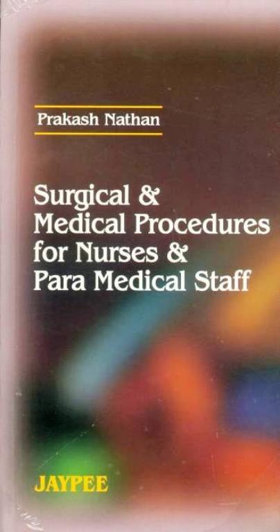 Surgical and Medical Procedures for Nurses and Paramedical Staff (NEW)