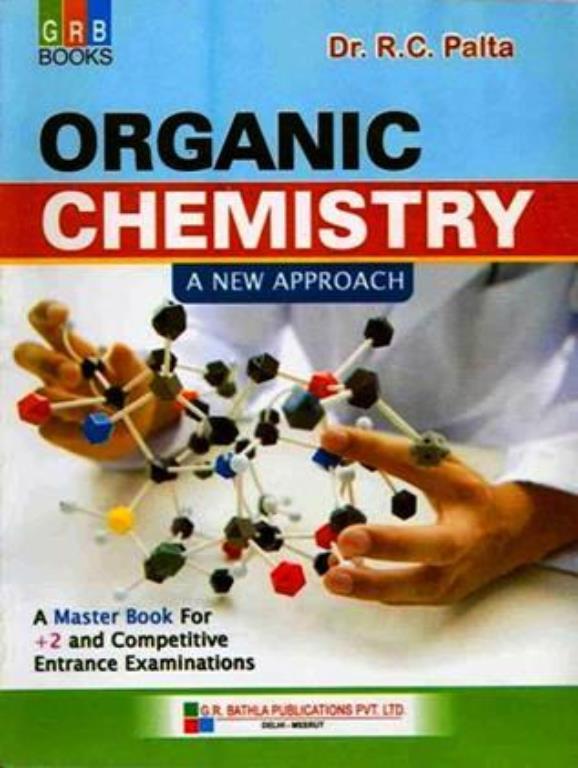 Organic Chemistry A New Approach A Master Book for 12th and Competitive Entrance Examinations