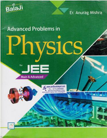 Advanced Problems in Physics for Jee Main and Advanced