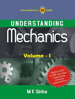 Understanding Mechanics Vol 1