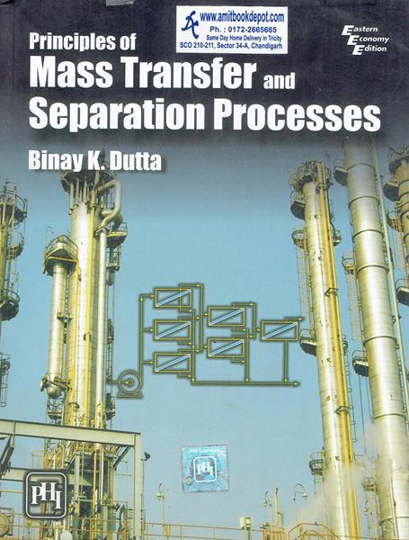 Principles of Mass Transfer and Separation Processes (NEW)