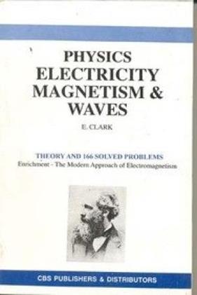 Physics Electricity Magnetism and Waves Theory and 166 Solved Problems (NEW)