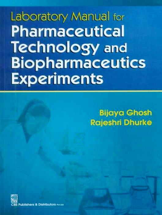 Laboratory Manual For Pharmaceutical Technology And Biopharmaceutics Experiments