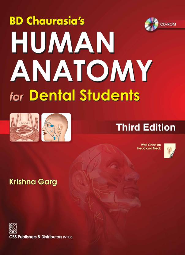 B D Chaurasia Human Anatomy for Dental Students