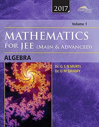 Mathematics for IIT JEE Algebra Volume 1