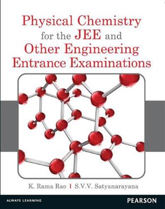 Physical Chemistry for the JEE and Other Engineering Entrance Examinations