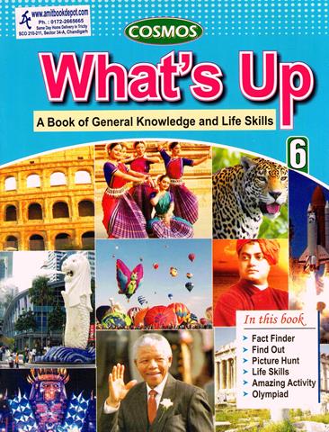 Cosmos Whats Up A Book of General Knowledge and Life Skills For Class 6th (NEW)