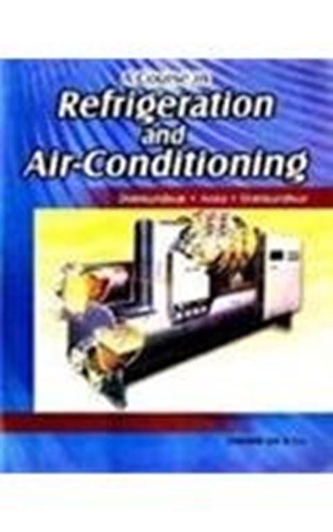 A Course in Refrigeration and Air Conditioning (NEW)