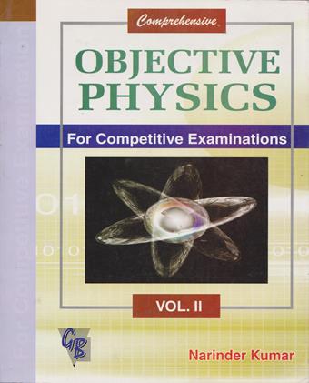 Golden Bells Comprehensive Objective Physics For Competitive Examinations Vol 2