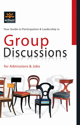 Your Guide to Participation and Leadership in Group Discussion For Admission and Jobs (NEW)