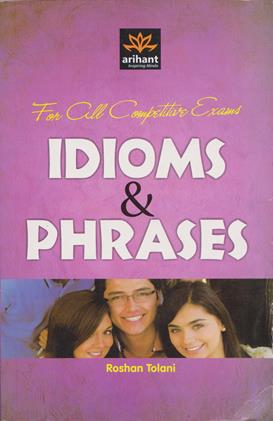 IDIOMS and PHRASES for All Competetive Exams (NEW)