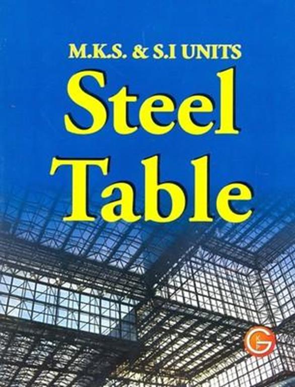 Steel Tables (MKS and SI Units) (NEW)