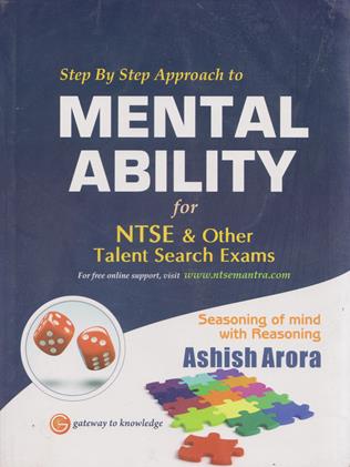 Step by Step Approach to Mental Ability for NTSE and Other Talent Search Exams (NEW)