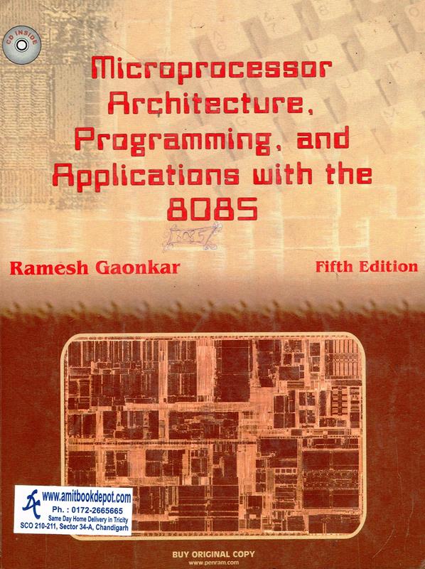 Microprocessor Architecture, Programming and Applications with the 8085 (OLD)