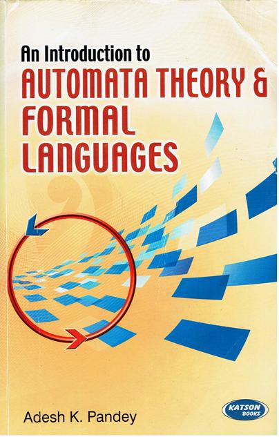 An Introduction to Automata Theory and Formal Languages 6th Edition (NEW)