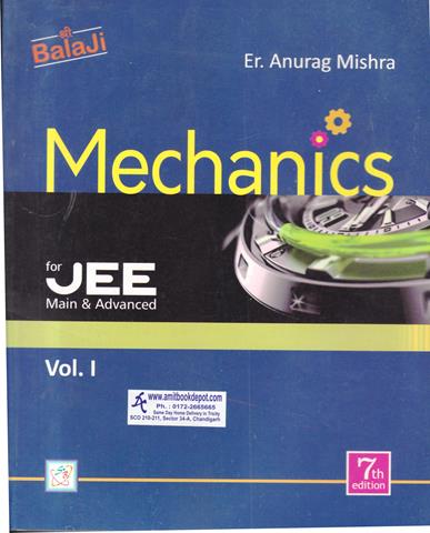 Mechanics for JEE Main and Advanced Vol 1