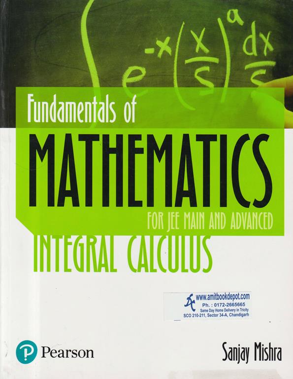 Fundamentals of Mathematics Integral Calculus for JEE MAIN and Advanced