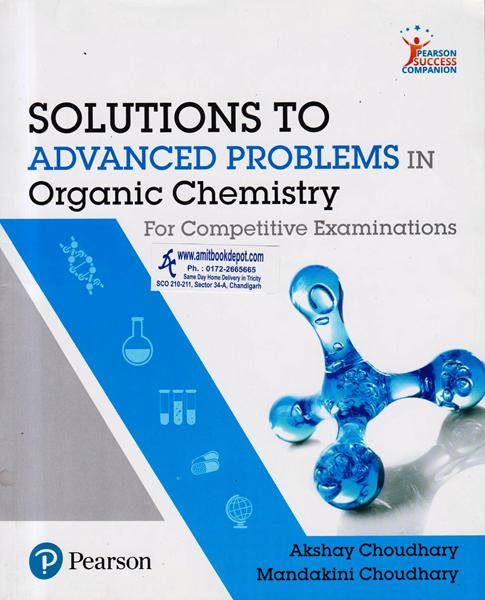 Solution to Advanced Problems in Organic Chemistry for Competitive Examinations