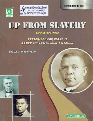 Up From Slavery for Class 11th (NEW)