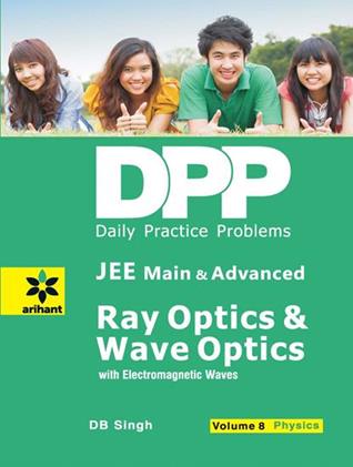 DPP Physics Vol 8 Ray Optics and Wave Optics JEE Mains and Advanced (NEW)