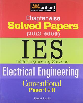 Chapterwise Solved Paper (2013-2000) IES Electrical Engineering Conventional Paper 1 and 2 (NEW)