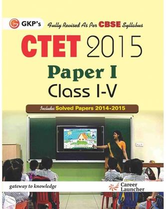 CTET Guide Paper 1 Class I-V With Practice Paper