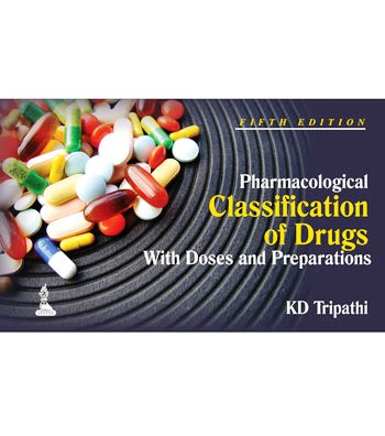 Pharmacological Classification of Drugs with Doses and Preparations (NEW)