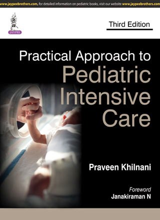 Practical Approach to Pediatric Intensive Care