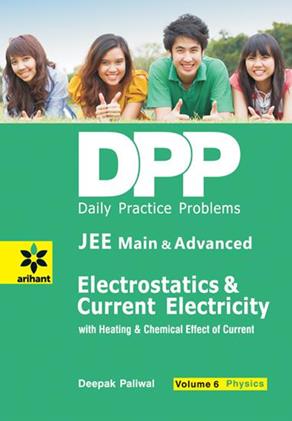 DPP Physics Vol 6 Electrostatics and Current Electricity for JEE Main and Advanced