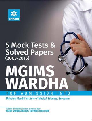 5 Mock Tests and Solved Papers (2003-2015) For MGIMS Wardha