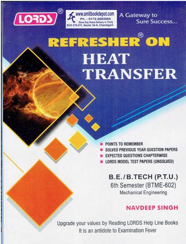 Lords Refresher on Heat Transfer BTech 6th Sem PTU