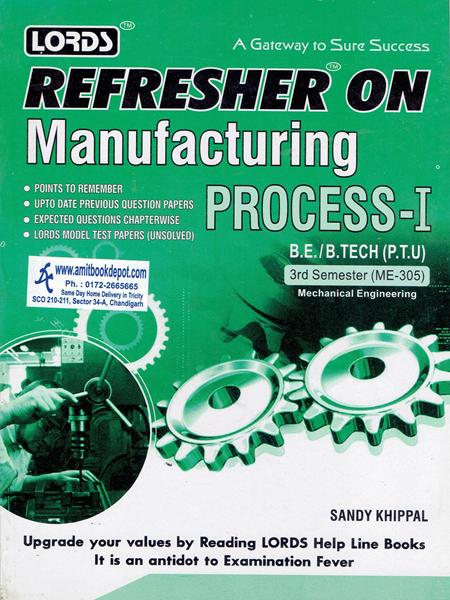 Lords Refresher on Manufacturing Process 1 ME 3rd Sem PTU