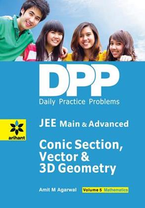 DPP Mathematics Vol 5 Conic Section Vector and 3D Geometry for JEE Mains and Advanced (NEW