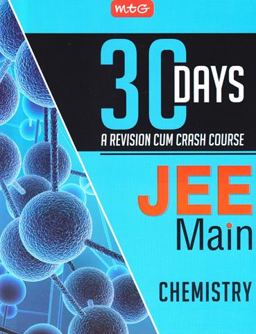 30 Days A Revision Cum Crash Course for JEE Main Chemistry