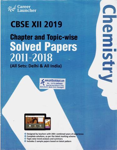 CBSE 12th 2019 Chemistry Chapter-topic wise Solver Papers (2011 to 2018) (NEW)