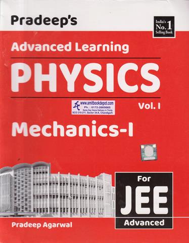 Pradeeps Advanced learning Physics Volume 1 Mechanics 1 for JEE Advanced (NEW)