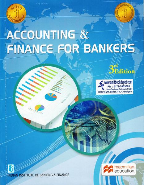 Accounting & Finance for Bankers for JAIIB/ Diploma in Banking & Finance Exam (NEW)