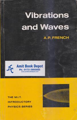 The M I T Introductory Physics Series Vibrations and Waves (OLD)